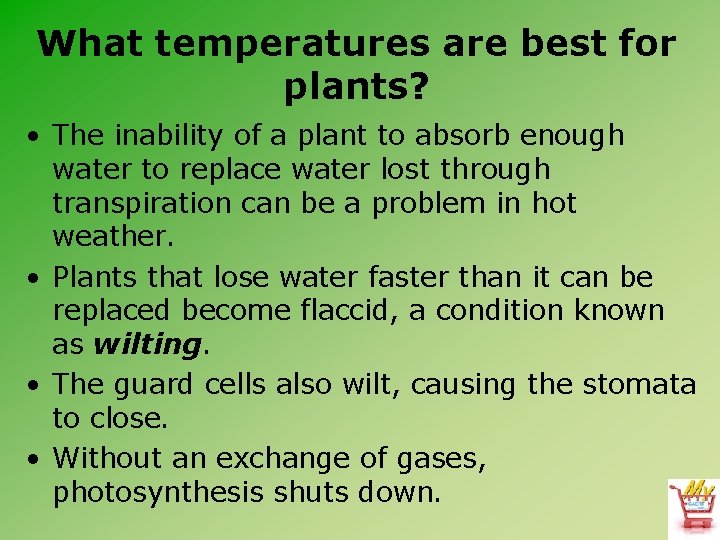 What temperatures are best for plants? • The inability of a plant to absorb