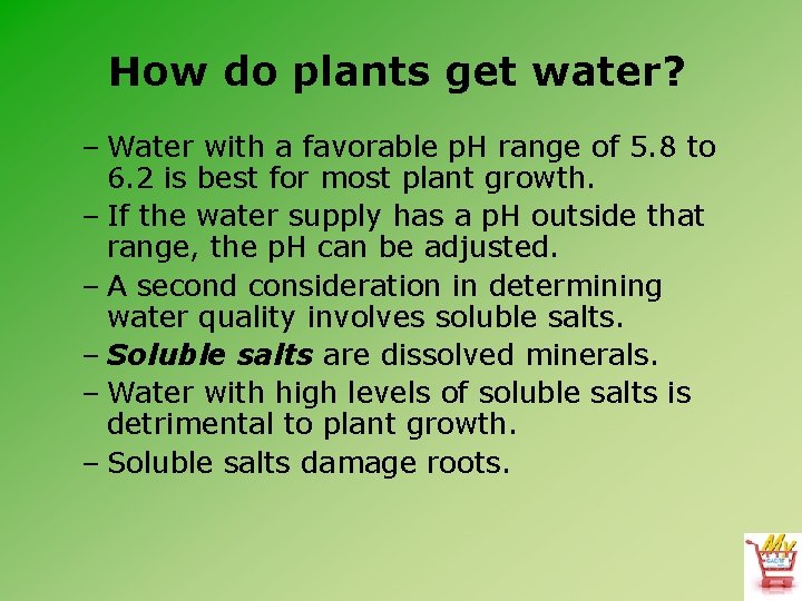 How do plants get water? – Water with a favorable p. H range of