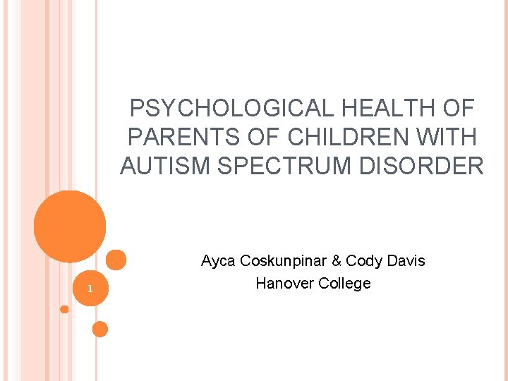 PSYCHOLOGICAL HEALTH OF PARENTS OF CHILDREN WITH AUTISM