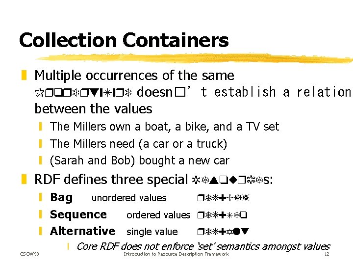 Collection Containers z Multiple occurrences of the same Property. Type doesn�’t establish a relation