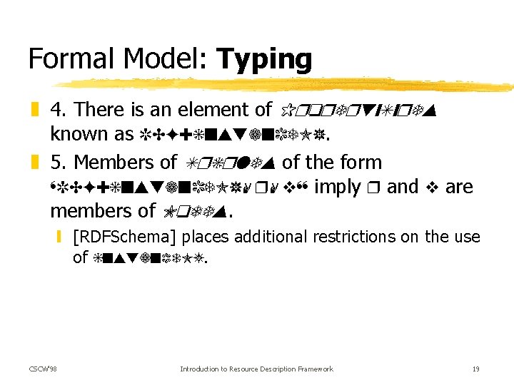 Formal Model: Typing z 4. There is an element of Property. Types known as