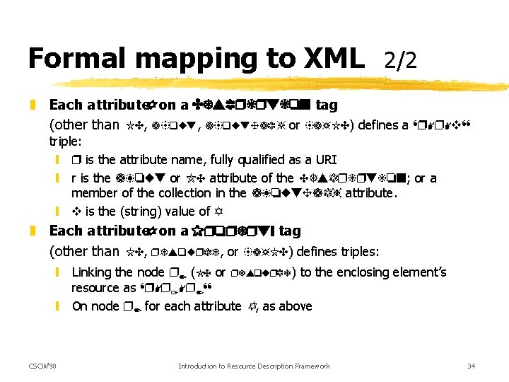 Formal mapping to XML 2/2 z Each attribute. A on a Description tag (other