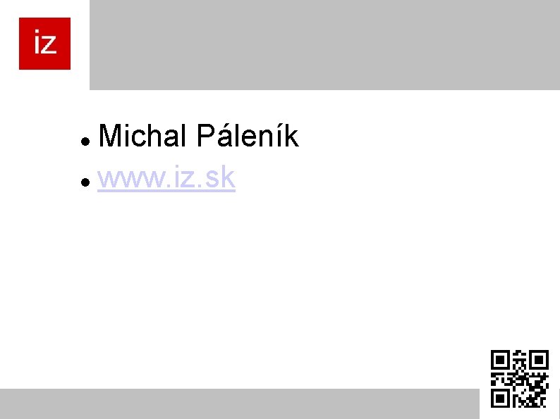 Michal Páleník www. iz. sk 