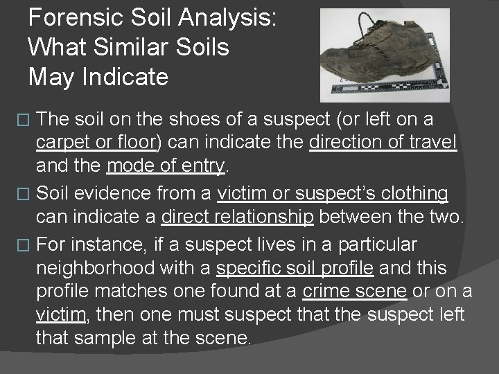 Forensic Soil Analysis: What Similar Soils May Indicate The soil on the shoes of