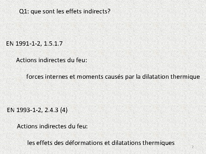 Q 1: que sont les effets indirects? EN 1991 -1 -2, 1. 5. 1.