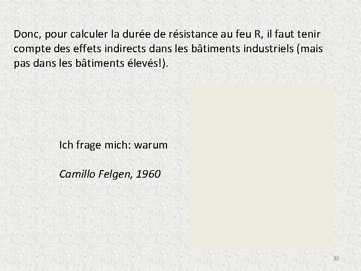 Donc, pour calculer la durée de résistance au feu R, il faut tenir compte