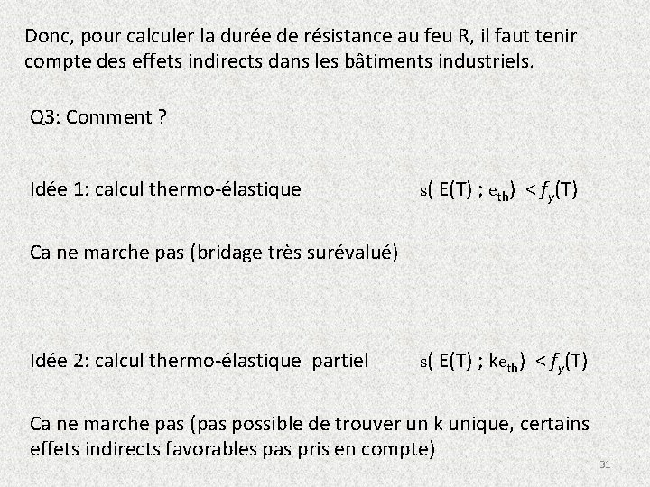 Donc, pour calculer la durée de résistance au feu R, il faut tenir compte