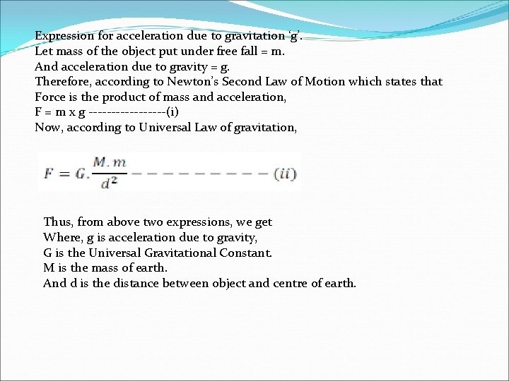 Expression for acceleration due to gravitation ‘g’. Let mass of the object put under