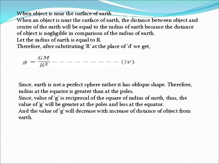 When object is near the surface of earth When an object is near the
