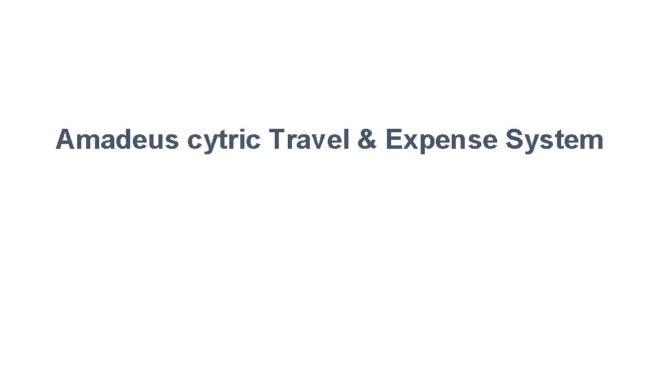 Amadeus cytric Travel & Expense System 