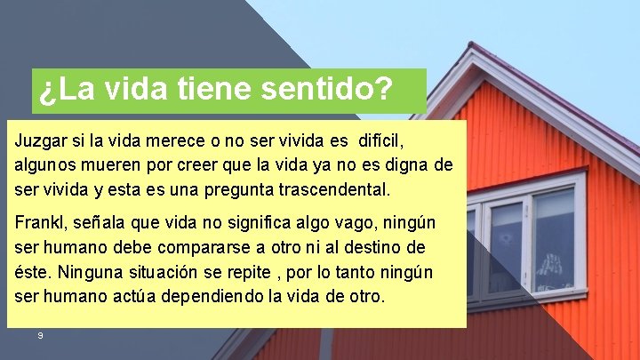 ¿La vida tiene sentido? Juzgar si la vida merece o no ser vivida es