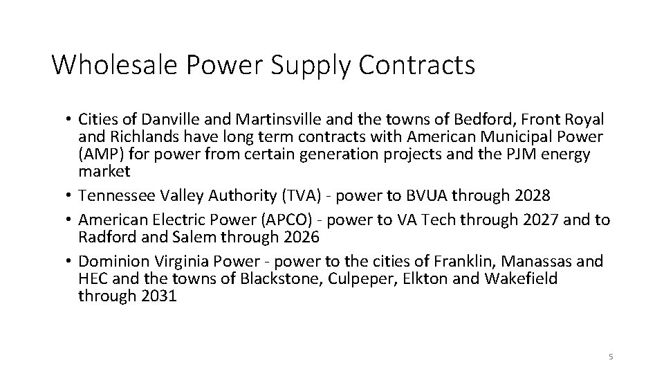 Wholesale Power Supply Contracts • Cities of Danville and Martinsville and the towns of