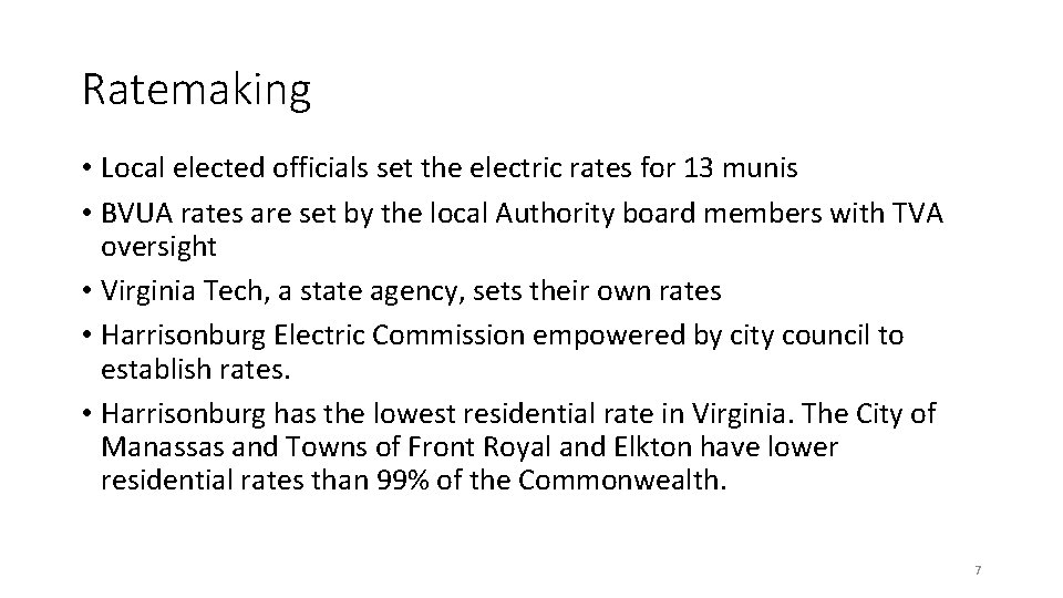 Ratemaking • Local elected officials set the electric rates for 13 munis • BVUA