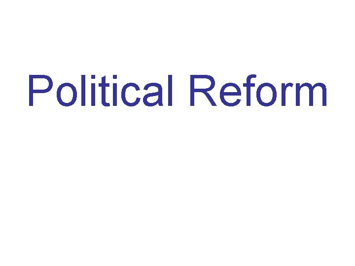 Political Reform 