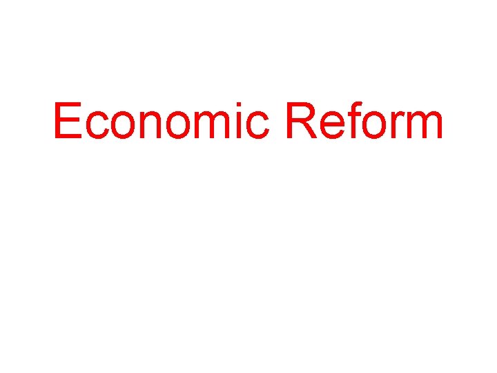 Economic Reform 