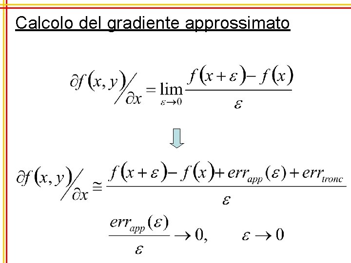 Calcolo del gradiente approssimato 