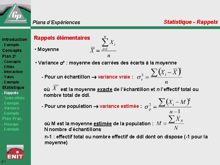 Plans d’Expériences Introduction. Exemple Statistique - Rappels élémentaires Concepts Plan 2 k • Moyenne