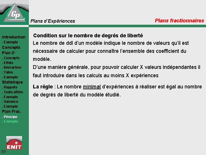 Plans d’Expériences Introduction. Exemple Concepts Plan 2 k. Concepts. Effets. Interaction. Yates. Exemple Statistique.