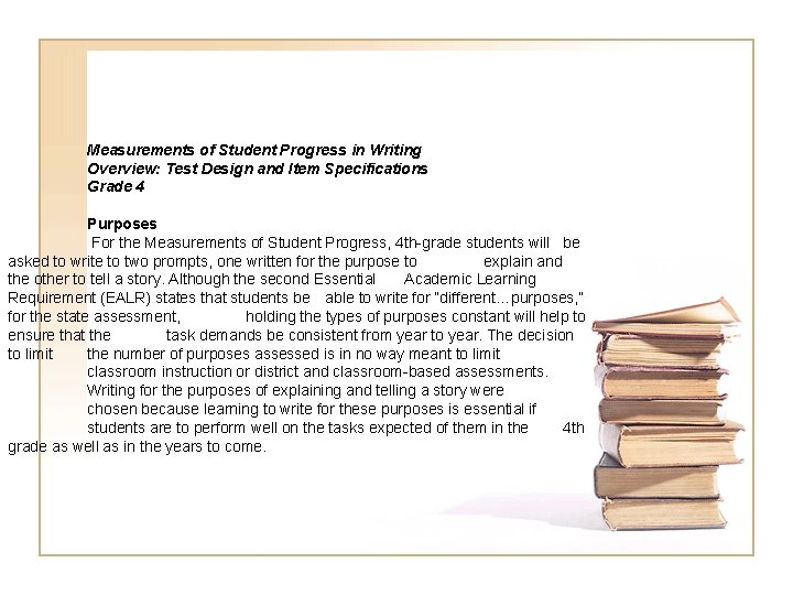 Measurements of Student Progress in Writing Overview: Test Design and Item Specifications Grade 4