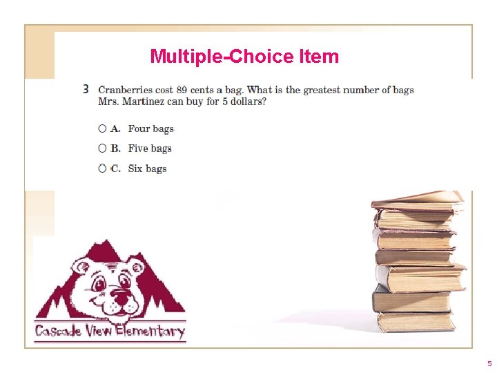 Multiple-Choice Item 5 