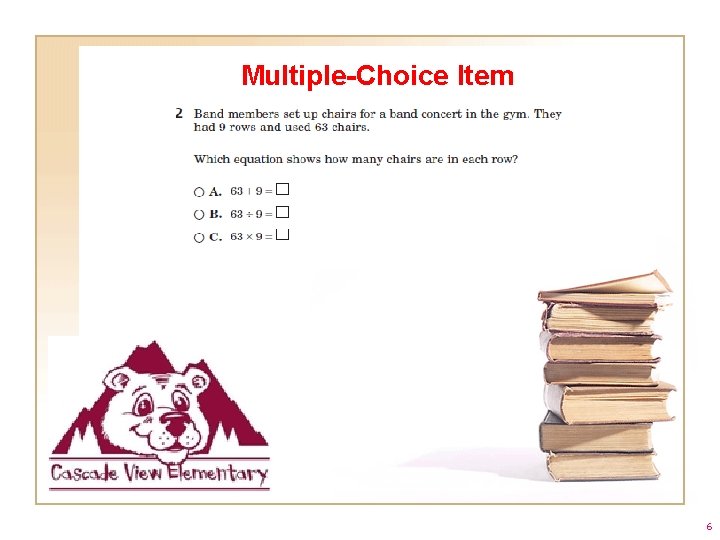 Multiple-Choice Item 6 
