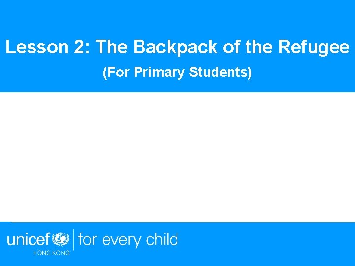 Lesson 2: The Backpack of the Refugee (For Primary Students) 