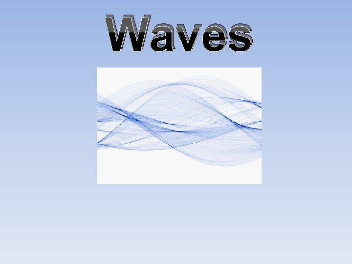 Waves 