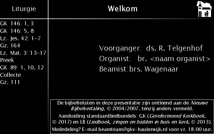 Liturgie GK 146: 1, 3 GK 146: 5, 8 Lz. Jes. 42: 1 -7