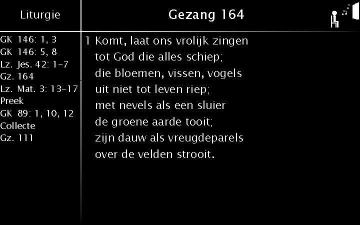 Liturgie GK 146: 1, 3 GK 146: 5, 8 Lz. Jes. 42: 1 -7