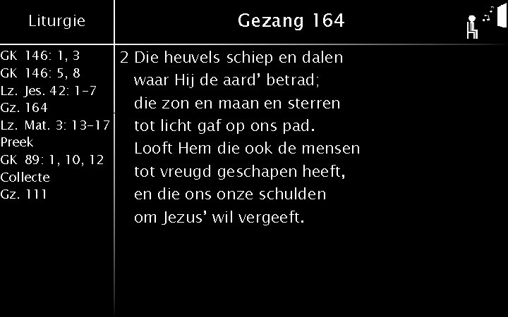 Liturgie GK 146: 1, 3 GK 146: 5, 8 Lz. Jes. 42: 1 -7