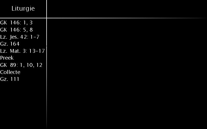 Liturgie GK 146: 1, 3 GK 146: 5, 8 Lz. Jes. 42: 1 -7