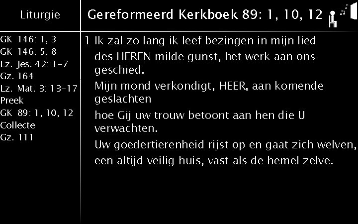 Liturgie GK 146: 1, 3 GK 146: 5, 8 Lz. Jes. 42: 1 -7