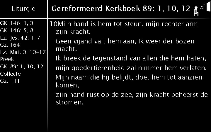 Liturgie GK 146: 1, 3 GK 146: 5, 8 Lz. Jes. 42: 1 -7