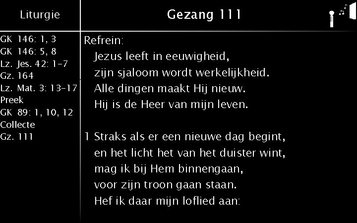 Liturgie GK 146: 1, 3 GK 146: 5, 8 Lz. Jes. 42: 1 -7