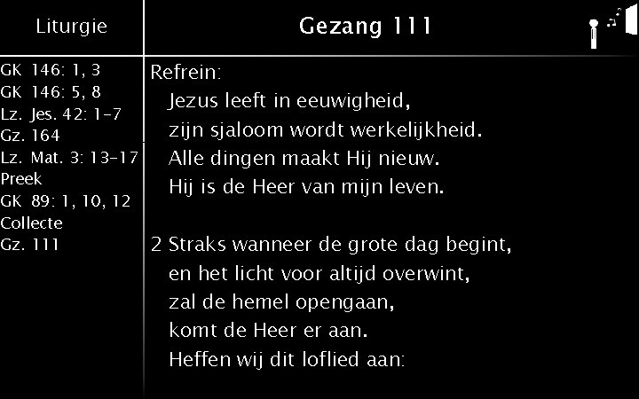 Liturgie GK 146: 1, 3 GK 146: 5, 8 Lz. Jes. 42: 1 -7