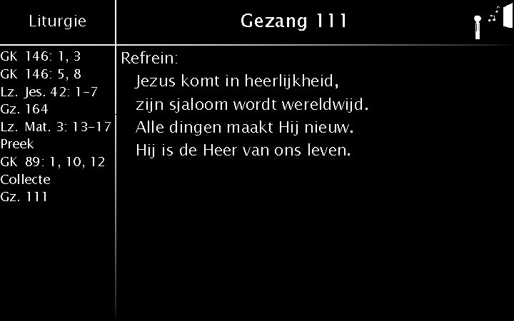 Liturgie GK 146: 1, 3 GK 146: 5, 8 Lz. Jes. 42: 1 -7