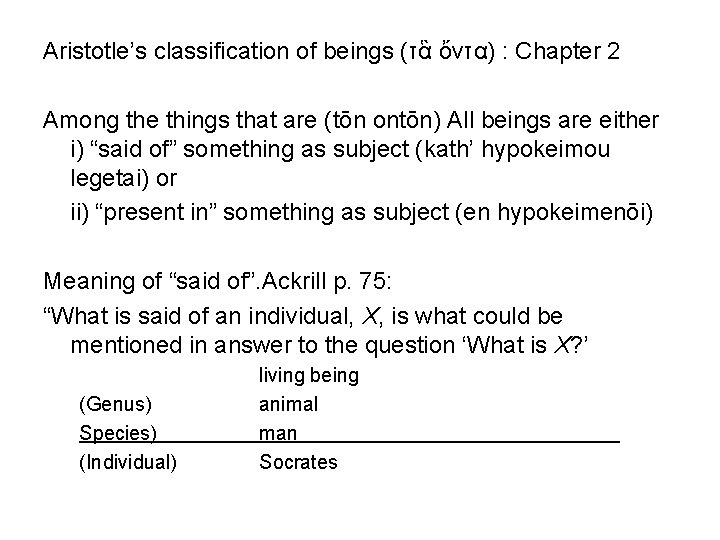 Aristotle’s classification of beings (τἃ ὄντα) : Chapter 2 Among the things that are