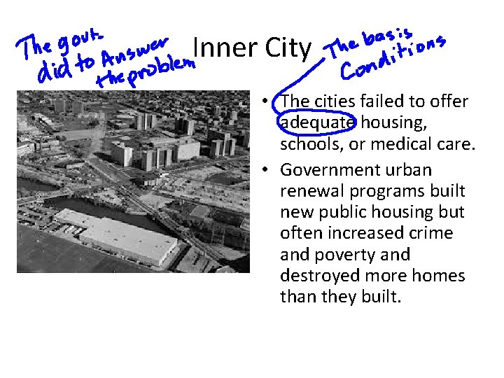 Inner City • The cities failed to offer adequate housing, schools, or medical care.