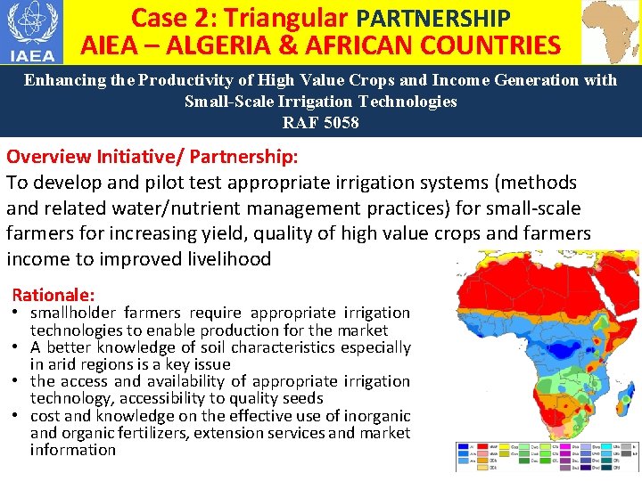 Case 2: Triangular PARTNERSHIP AIEA – ALGERIA & AFRICAN COUNTRIES Enhancing the Productivity of