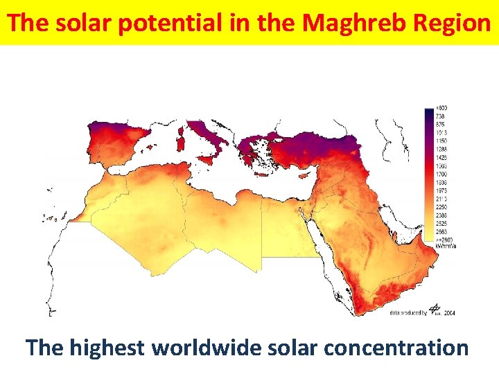 The solar potential in the Maghreb Region The highest worldwide solar concentration 