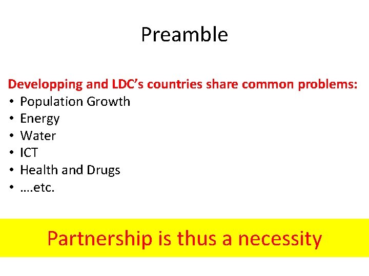 Preamble Developping and LDC’s countries share common problems: • Population Growth • Energy •