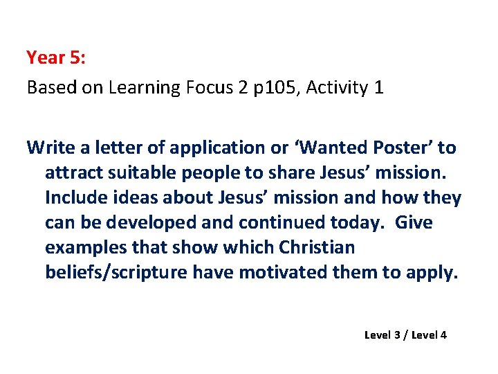 Year 5: Based on Learning Focus 2 p 105, Activity 1 Write a letter