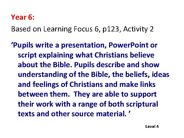 Year 6: Based on Learning Focus 6, p 123, Activity 2 ‘Pupils write a