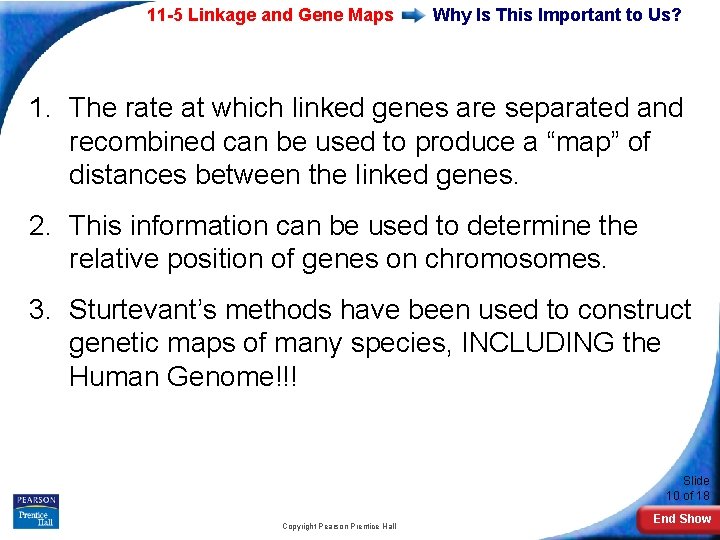 11 -5 Linkage and Gene Maps Why Is This Important to Us? 1. The