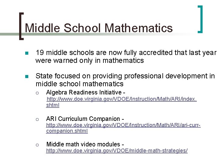 Middle School Mathematics n 19 middle schools are now fully accredited that last year Middle School Mathematics n 19 middle schools are now fully accredited that last year