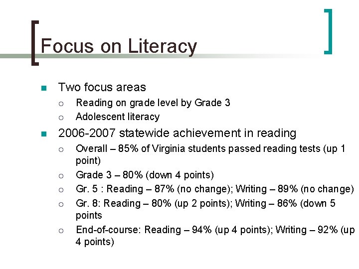Focus on Literacy n Two focus areas n Reading on grade level by Grade Focus on Literacy n Two focus areas n Reading on grade level by Grade