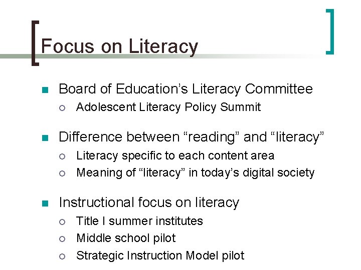 Focus on Literacy n Board of Education’s Literacy Committee n Difference between “reading” and Focus on Literacy n Board of Education’s Literacy Committee n Difference between “reading” and