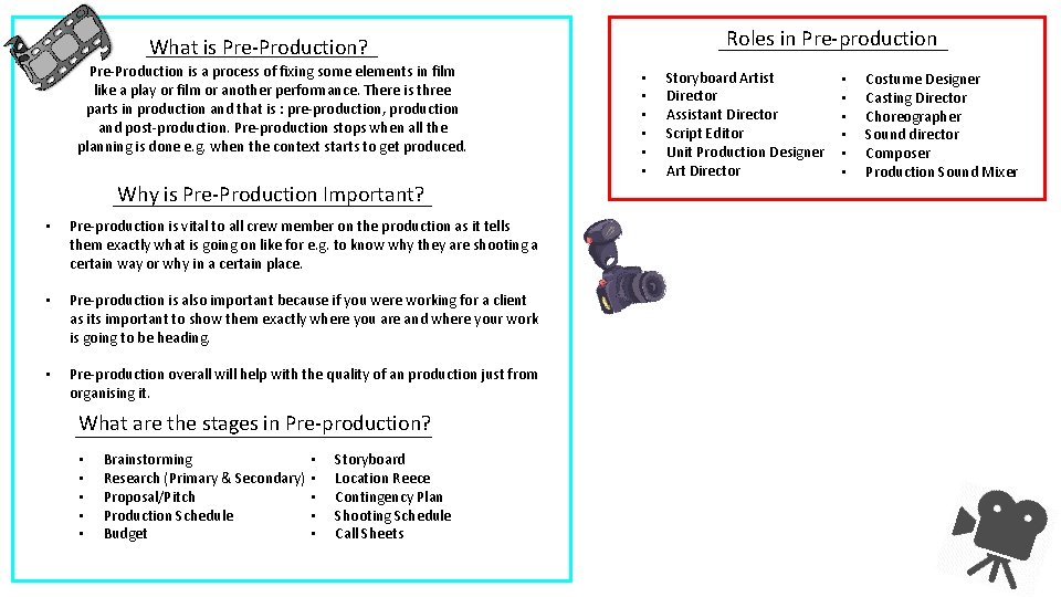 Roles in Pre-production What is Pre-Production? Pre-Production is a process of fixing some elements