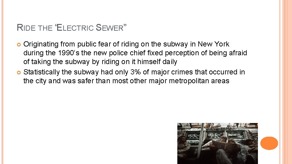 RIDE THE “ELECTRIC SEWER” Originating from public fear of riding on the subway in