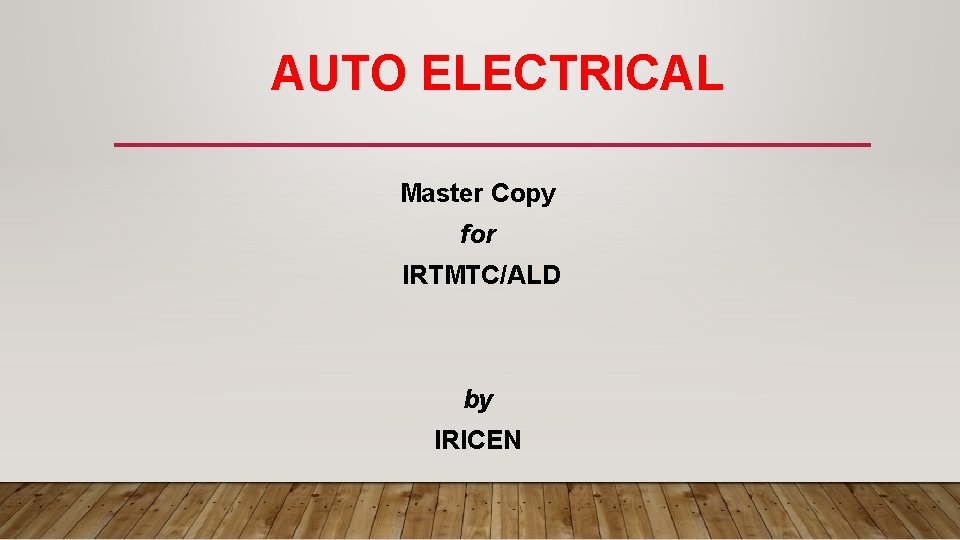 AUTO ELECTRICAL Master Copy for IRTMTC/ALD by IRICEN 